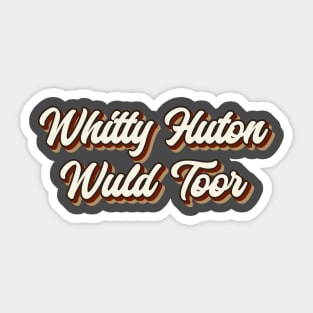 Whitty Hutton Wuld Toor - Martin Lawrence Sticker